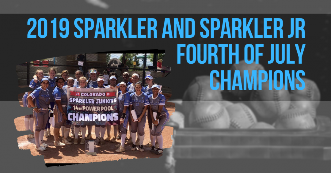 2019 Sparkler and Sparkler Jr 14U, 16U, 18U Fastpitch Softball News
